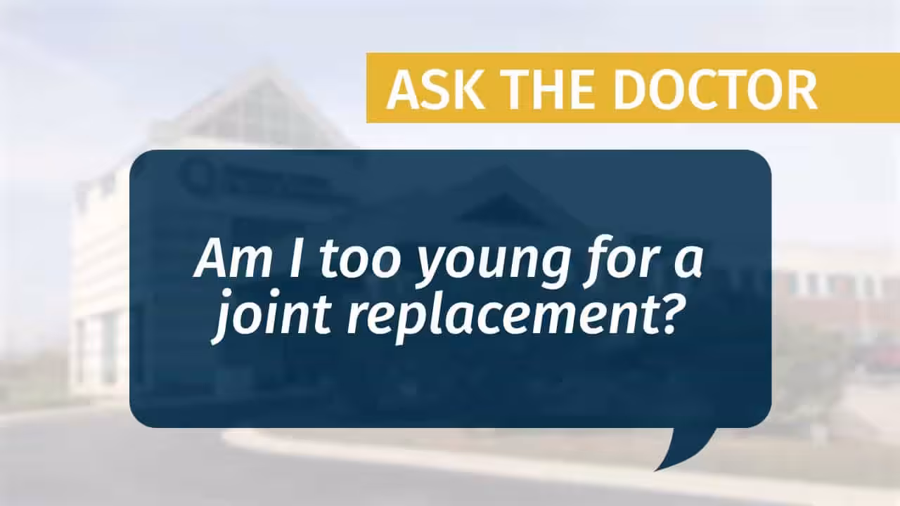 Placeholder for "Am I too young for a joint replacement?" video from MCJR